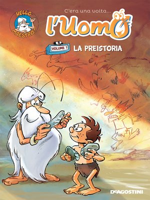 cover image of La preistoria (C'era una volta l'uomo...)